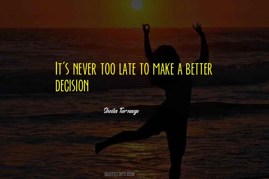 Quotes About Late Never #92946