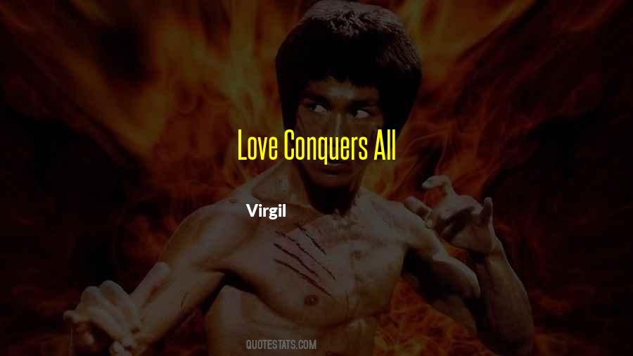 Conquers All Quotes #507092