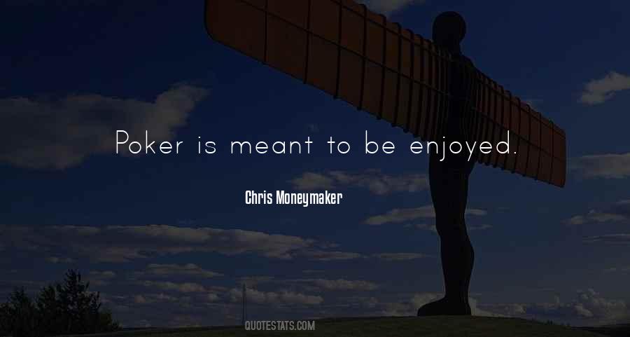 Moneymaker Poker Quotes #1431839