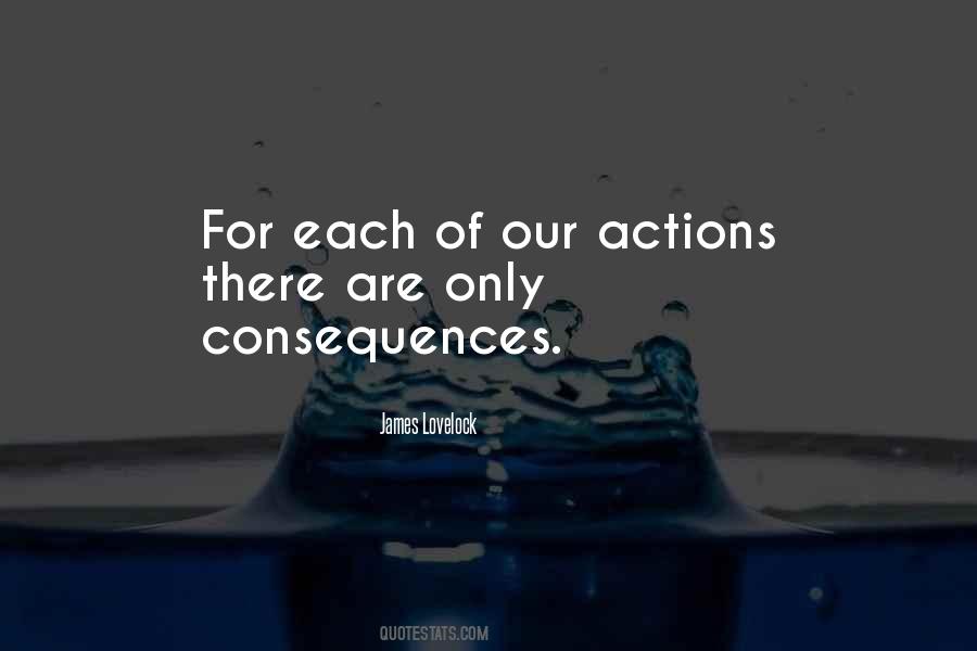 Consequences Of Actions Quotes #250029