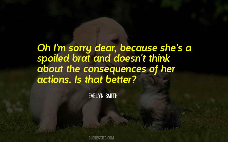 Consequences Of Actions Quotes #924598