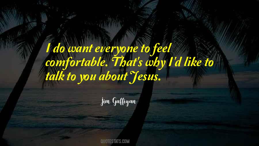 Do You Want To Talk Quotes #360474