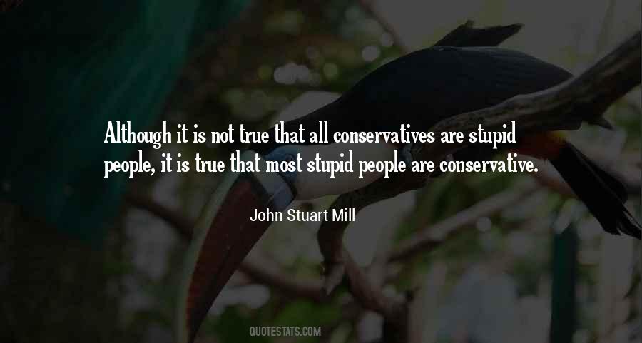 Conservative Stupid Quotes #1365770