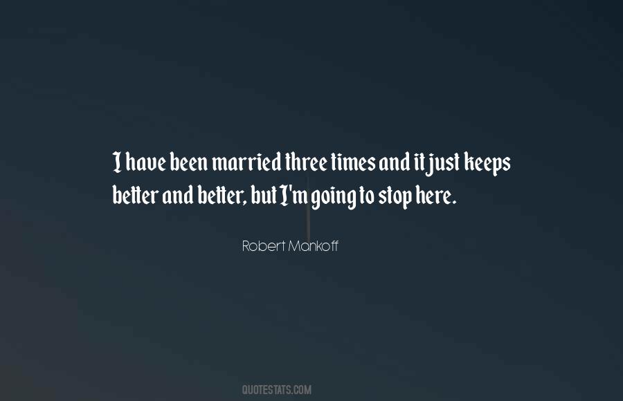 Better And Better Quotes #1115586