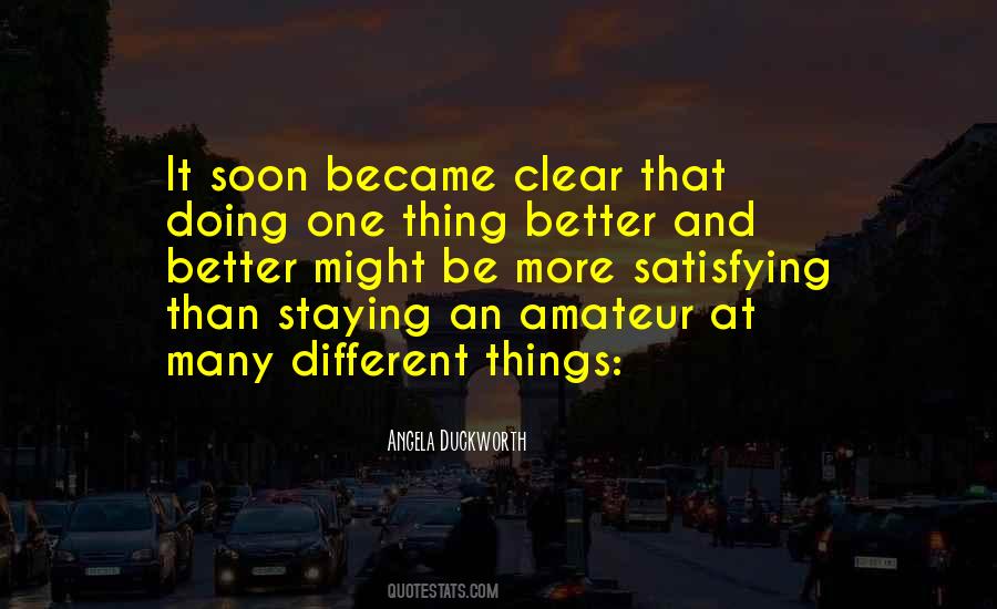 Better And Better Quotes #1553875