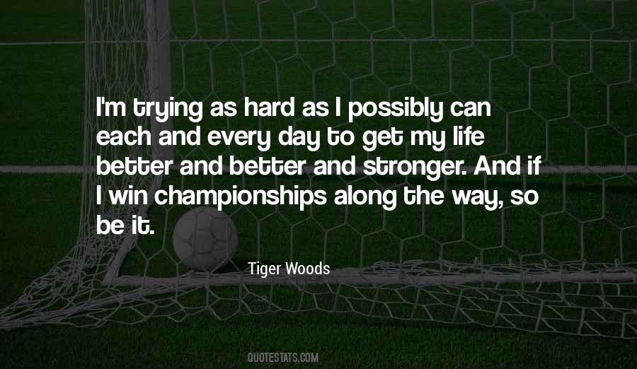 Better And Better Quotes #1788404