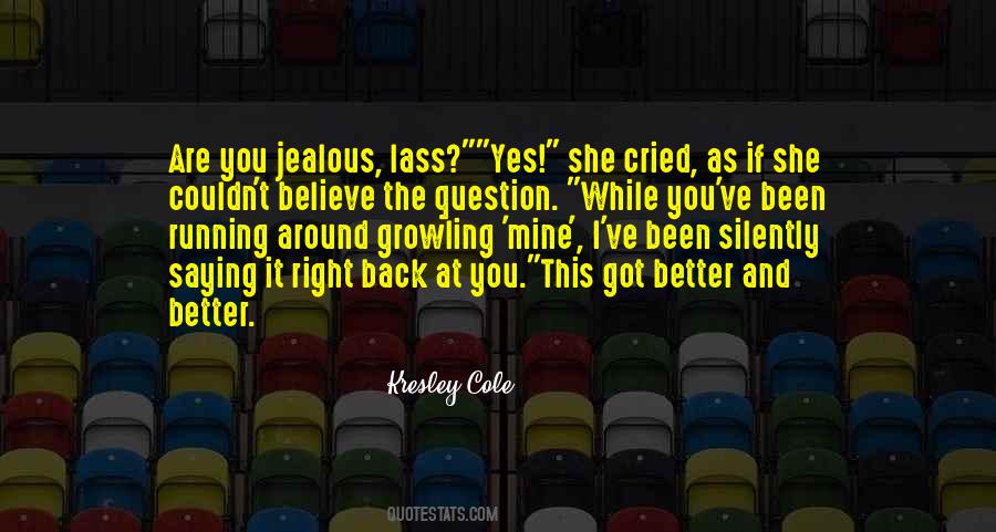 Better And Better Quotes #951701