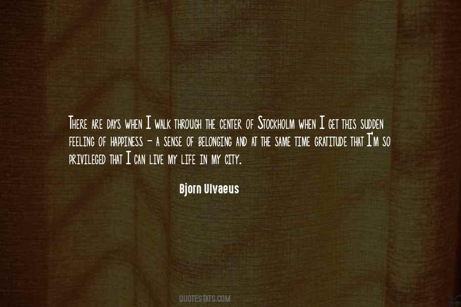 Ulvaeus Bjorn Quotes #1249539