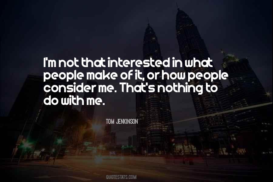 Consider Me Quotes #1217971