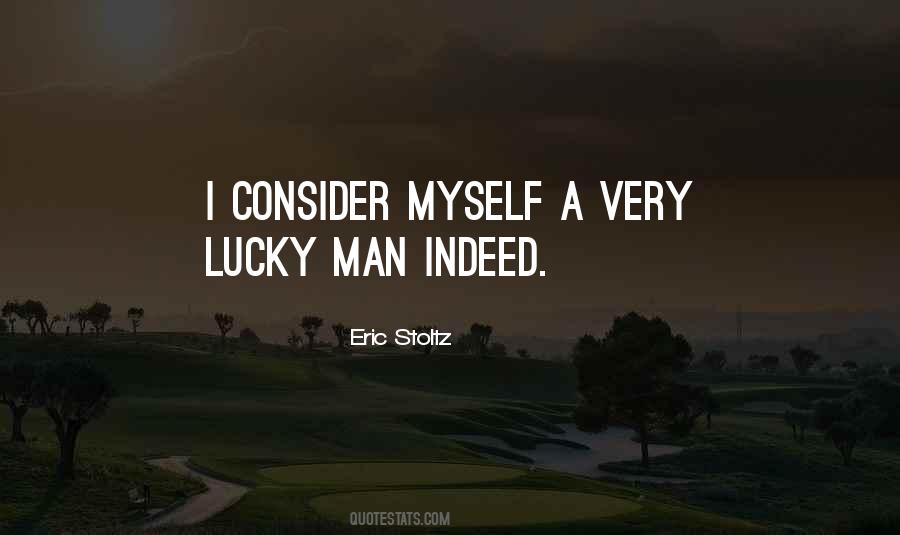 Consider Myself Lucky Quotes #390354