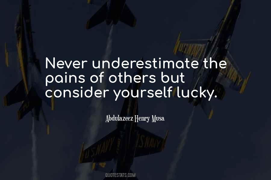 Consider Yourself Lucky Quotes #1365873