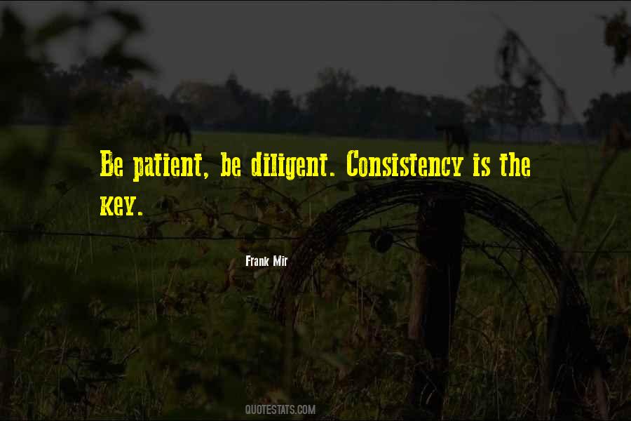 Consistency Is The Key Quotes #1070582