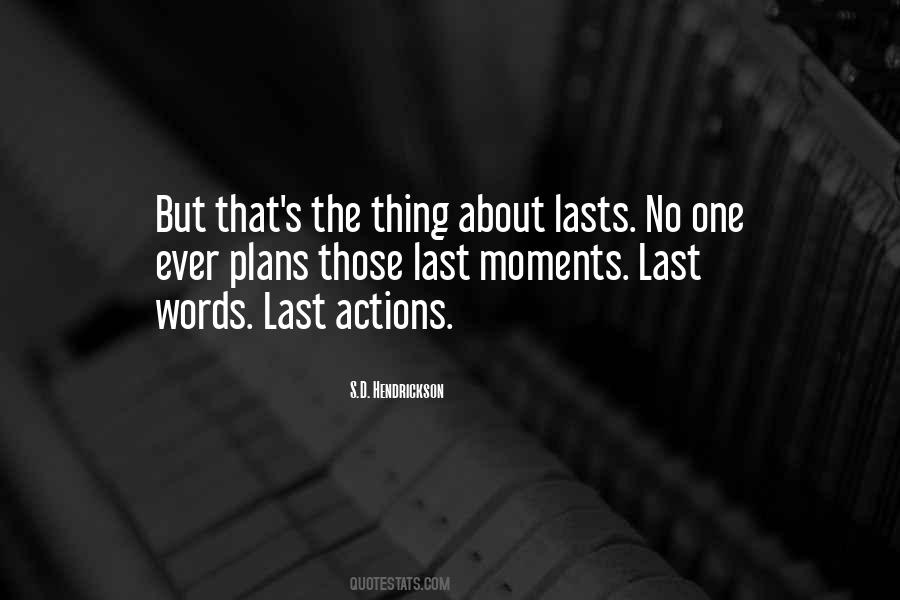 Quotes About Last Moments #405548