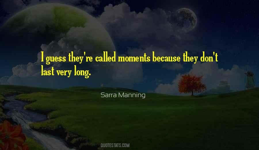 Quotes About Last Moments #481259