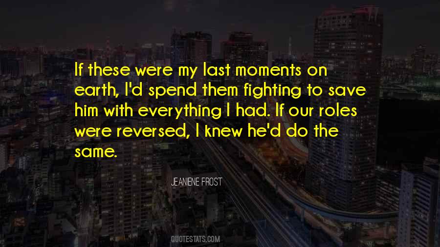 Quotes About Last Moments #672023