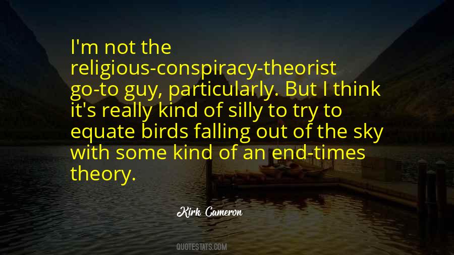 Conspiracy Theorist Quotes #733485