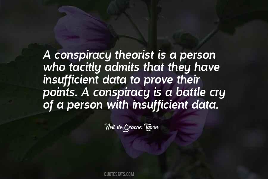 Conspiracy Theorist Quotes #874404