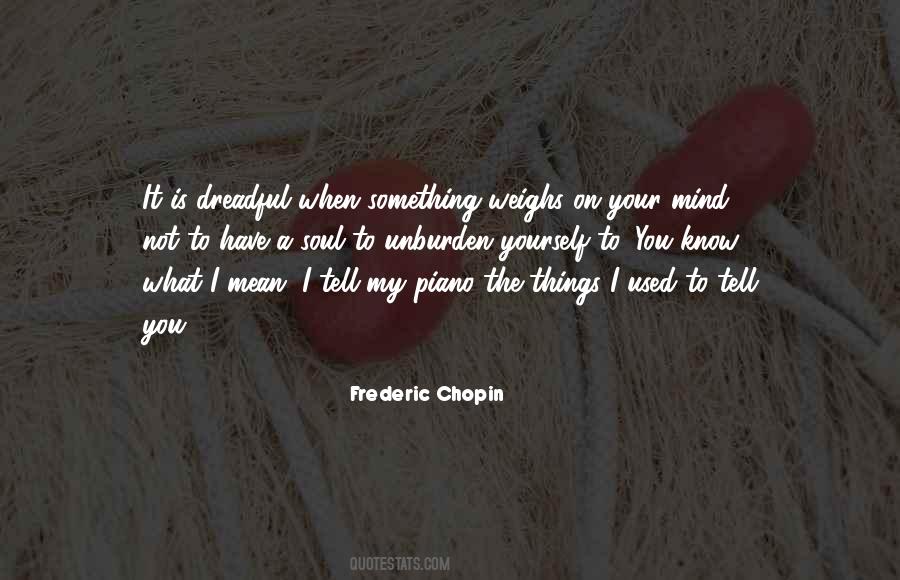 Unburden Yourself Quotes #718523