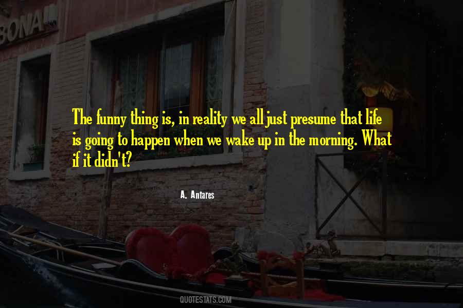 Life Is Going Quotes #1352210