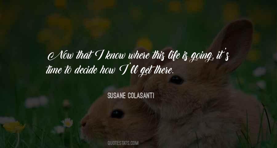 Life Is Going Quotes #1662085