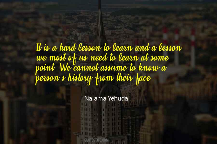 Lesson To Learn Quotes #1860466