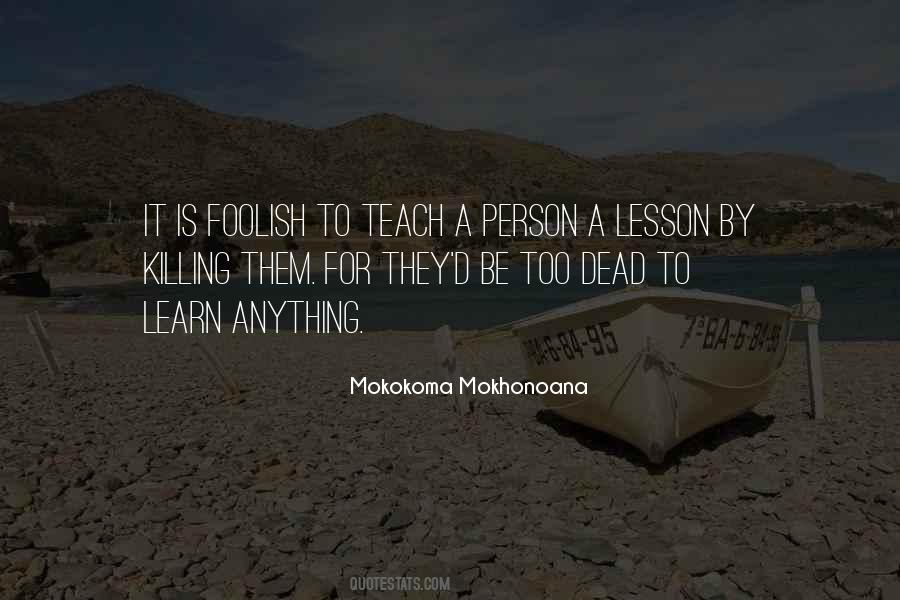 Lesson To Learn Quotes #325357