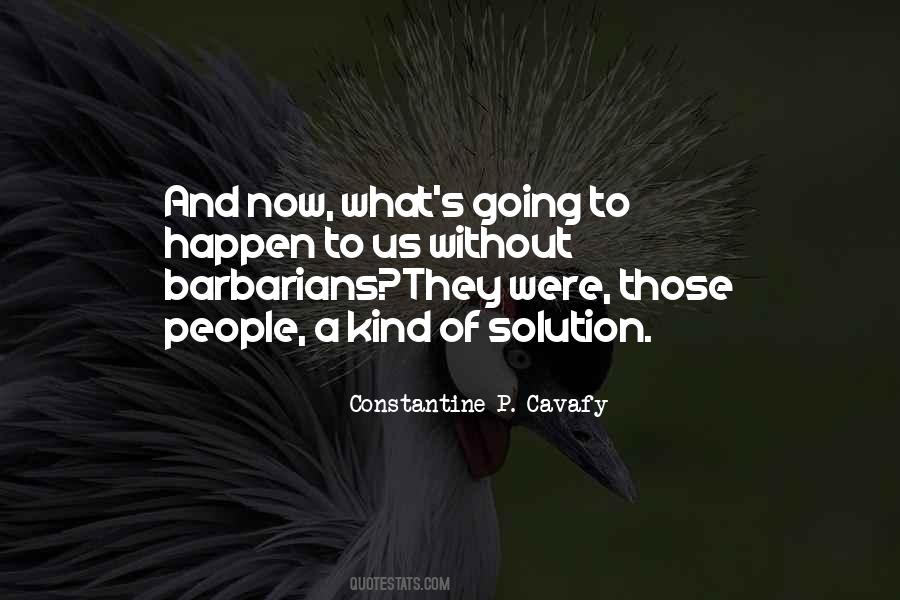 Constantine Cavafy Quotes #1504996