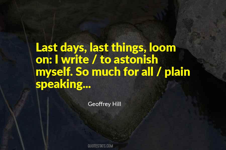 Quotes About Last Days #1404668