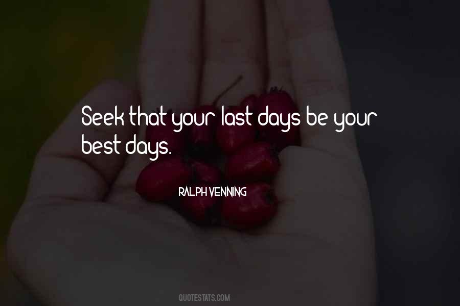 Quotes About Last Days #244699