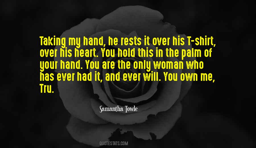 In The Palm Of His Hand Quotes #1104270