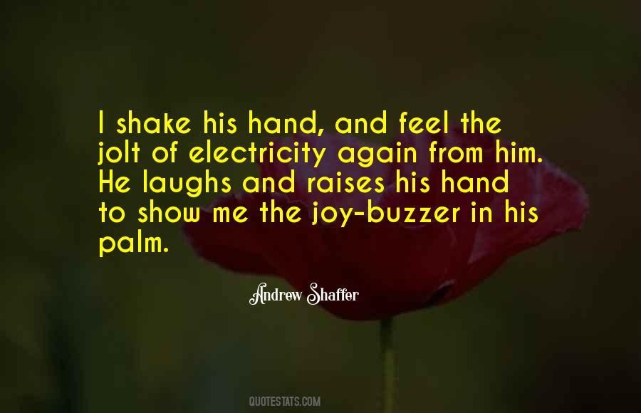 In The Palm Of His Hand Quotes #1218774