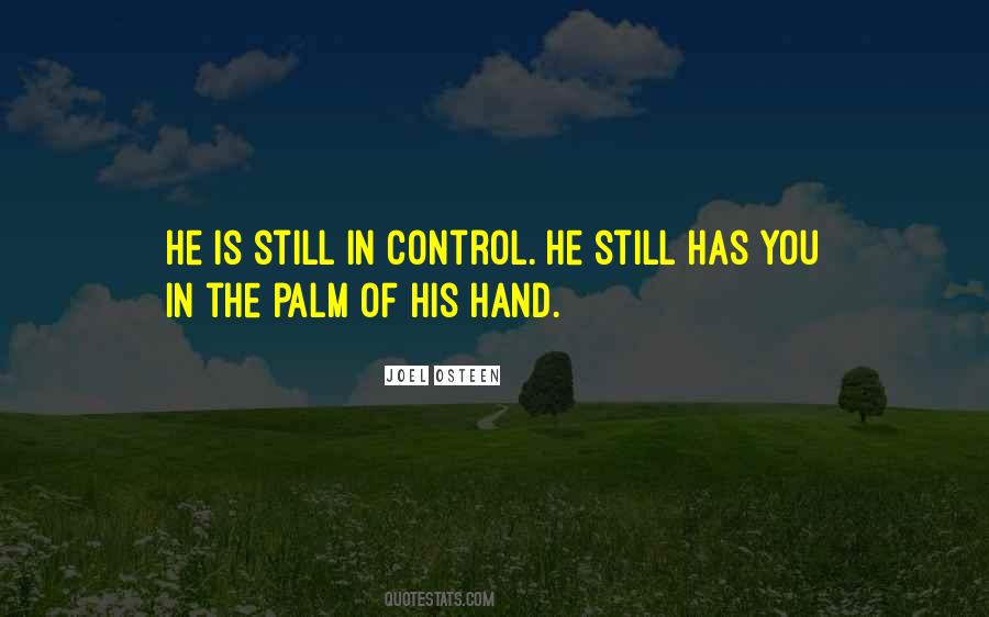 In The Palm Of His Hand Quotes #1245928