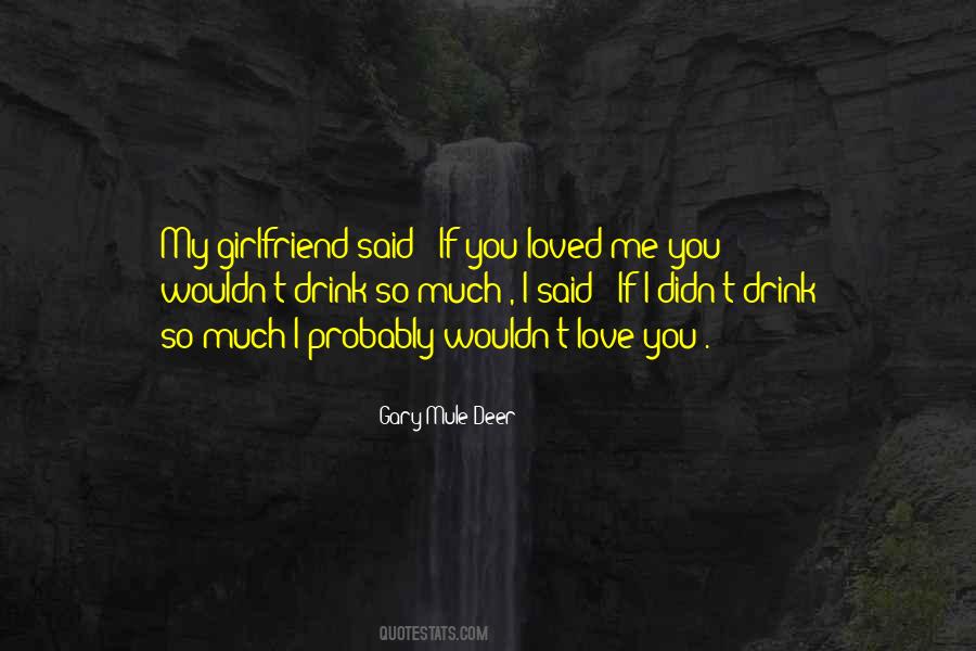 I Love My Girlfriend Quotes #1532955