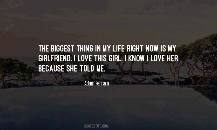I Love My Girlfriend Quotes #1692702
