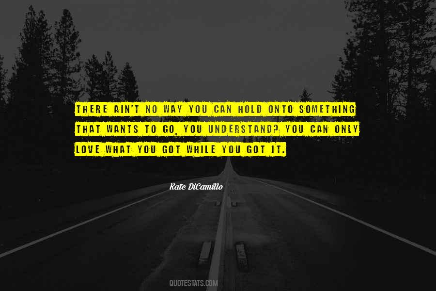 You Got It Quotes #1555857