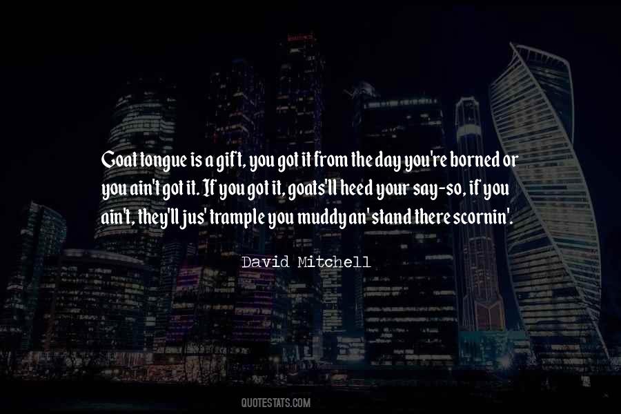 You Got It Quotes #441532