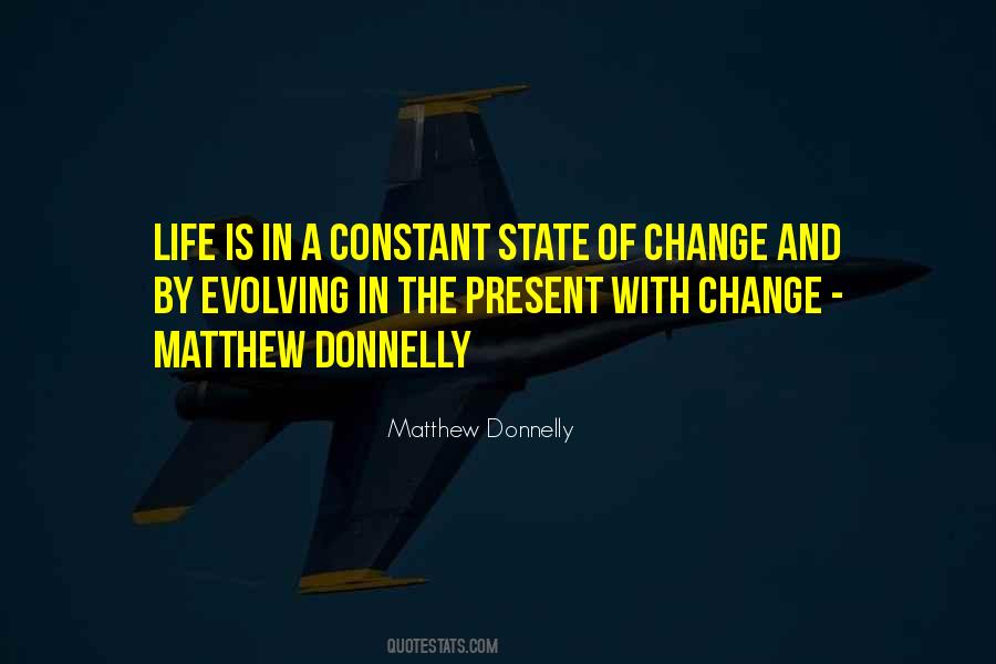 Change Of Life Quotes #9242