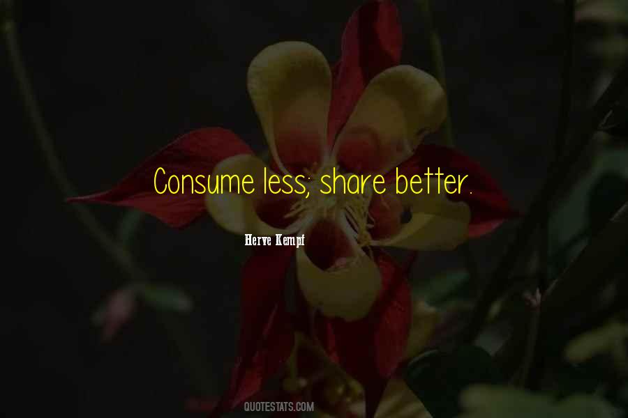 Consume Less Quotes #829002