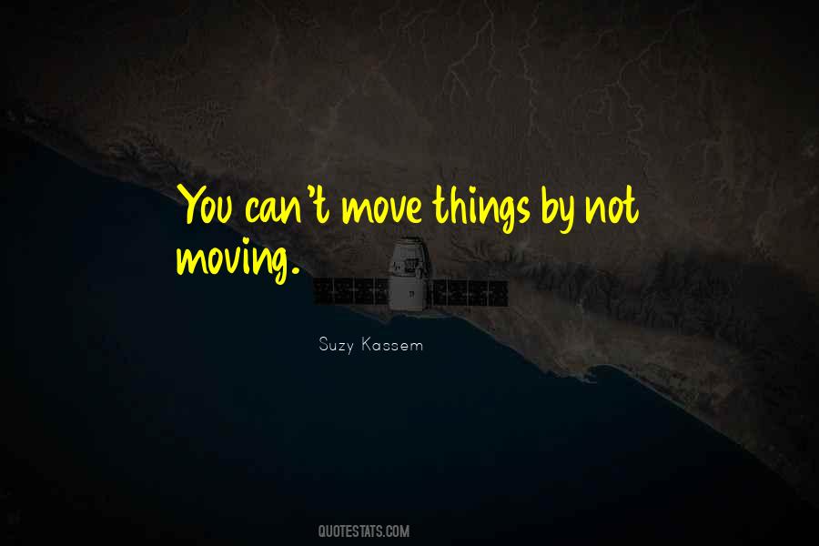 Move Things Quotes #1108112