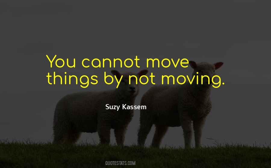 Move Things Quotes #1179826