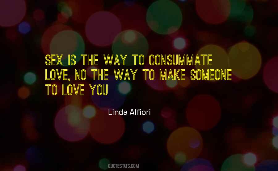 Consummate Love Quotes #1074184
