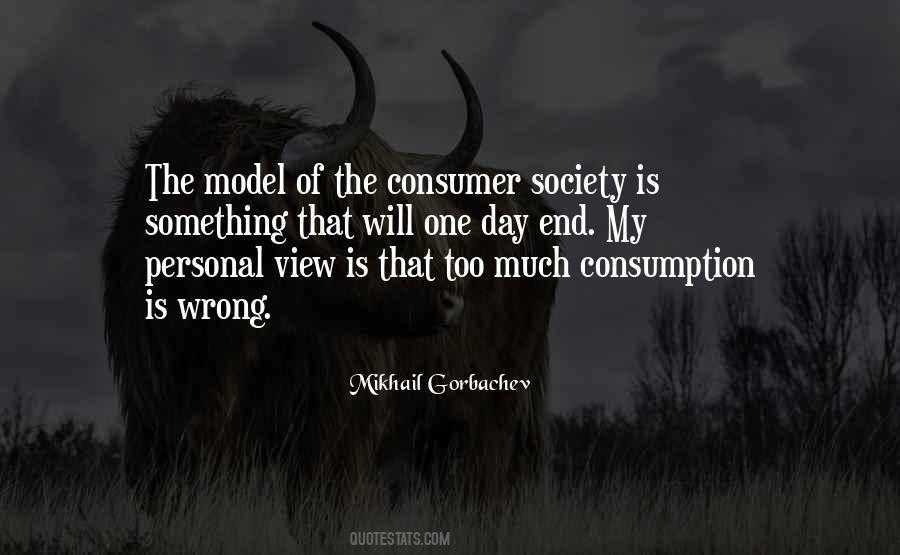 Consumption Society Quotes #1324570