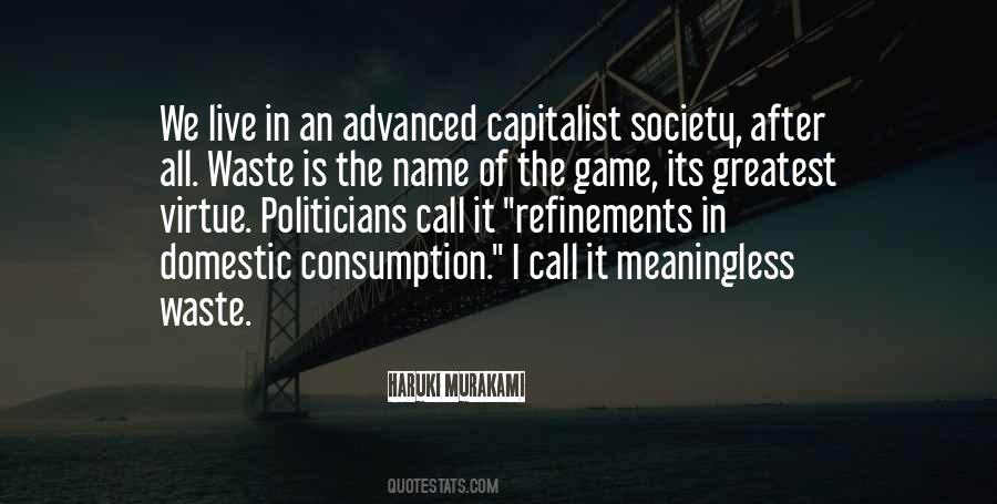 Consumption Society Quotes #1872514