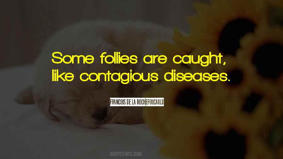 Contagious Diseases Quotes #1810909