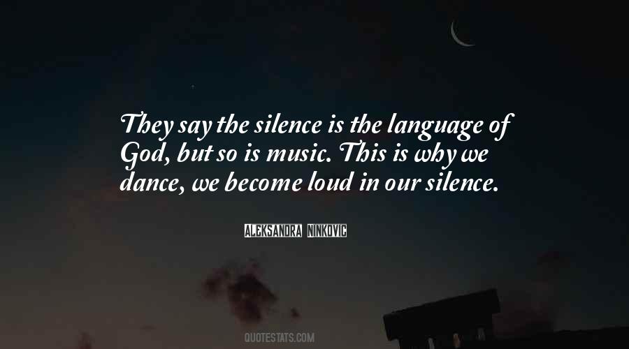The Language Of Silence Quotes #1724954