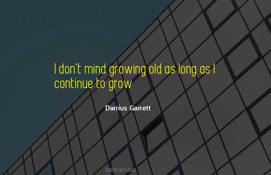 Continue To Grow Quotes #1501757