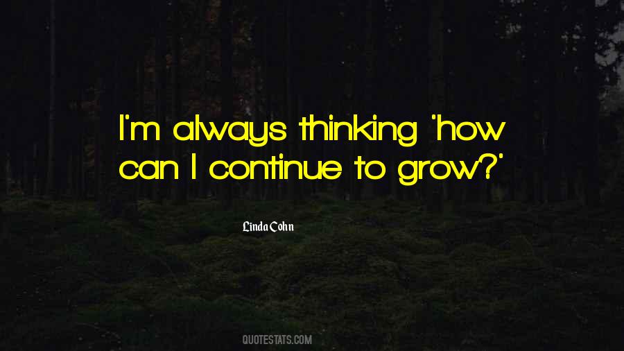 Continue To Grow Quotes #760965