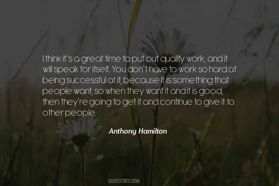 Continue To Work Hard Quotes #1562405