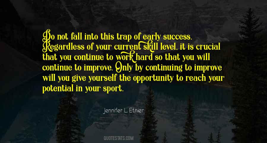 Continue To Work Hard Quotes #1722838
