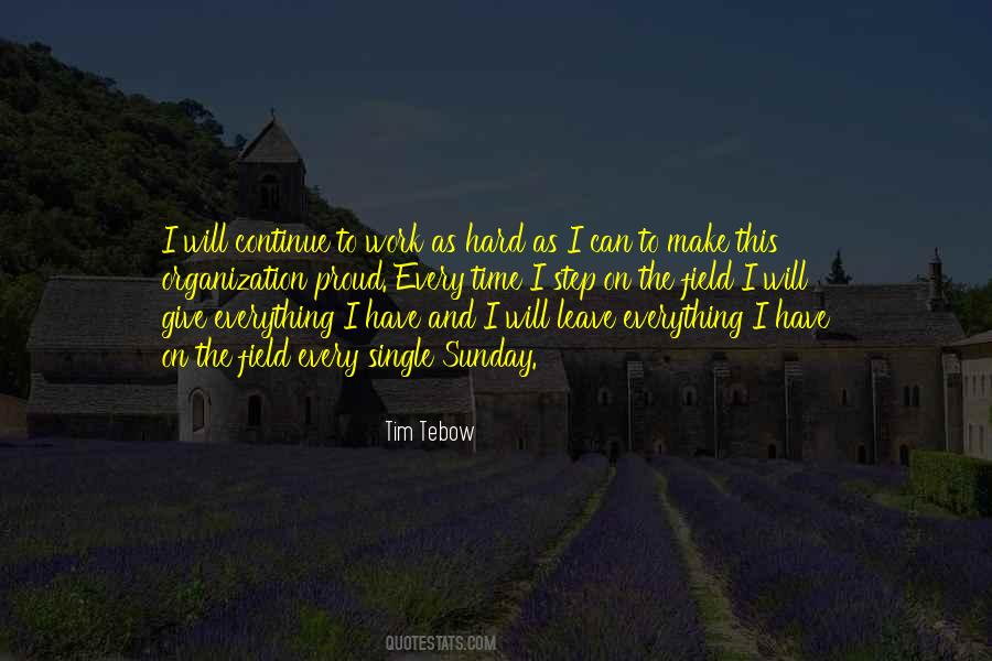 Continue To Work Hard Quotes #818746
